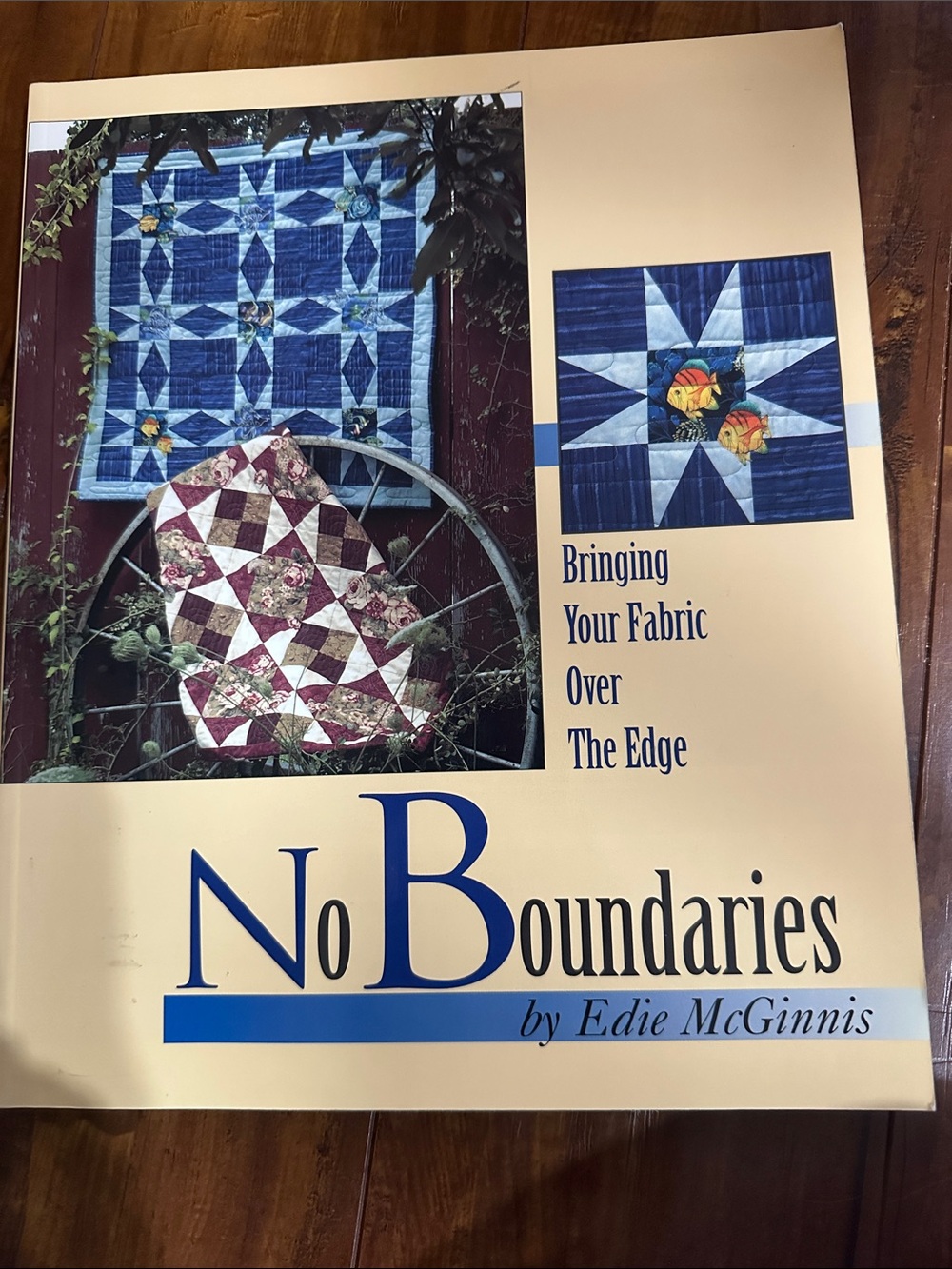 No Boundaries: Bringing Your Fabric Over the Edge Autographed Edie McGinnis